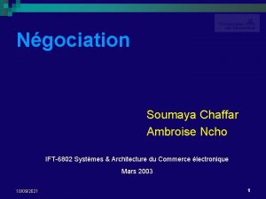 Ngociation Soumaya Chaffar Ambroise Ncho IFT6802 Systmes Architecture