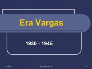 Era Vargas 1930 1945 9102021 www nilson pro