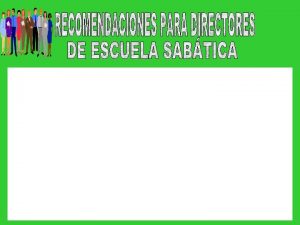 Responsabilidad directa del Director de Escuela SabticaMinisterio Personal