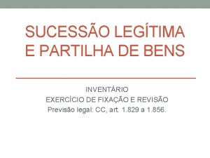 SUCESSO LEGTIMA E PARTILHA DE BENS INVENTRIO EXERCCIO