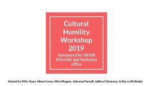 Cultural Humility Workshop 2019 Sponsored by BUSM Diversity