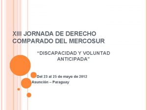 XIII JORNADA DE DERECHO COMPARADO DEL MERCOSUR DISCAPACIDAD