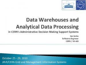 Data Warehouses and Analytical Data Processing in CERNs