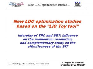 New LDC optimization studies New LDC optimization studies