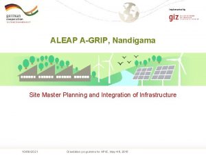 Implemented by ALEAP AGRIP Nandigama Site Master Planning