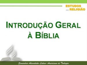 INTRODUO GERAL BBLIA As Escrituras Sagradas o Antigo