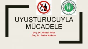 UYUTURUCUYLA MCADELE Do Dr Aslhan Polat Do Dr
