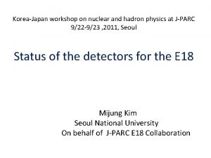 KoreaJapan workshop on nuclear and hadron physics at