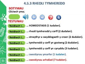 4 5 3 RHEOLI TYMHEREDD BOTYMAU Cliciwch yma