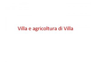 Villa e agricoltura di Villa La villa veneta