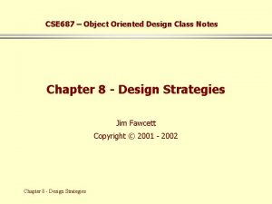 CSE 687 Object Oriented Design Class Notes Chapter