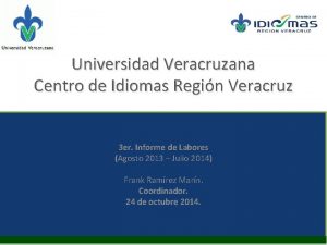 Universidad Veracruzana Centro de Idiomas Regin Veracruz 3