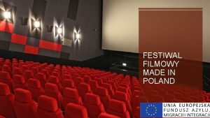 FESTIWAL FILMOWY MADE IN POLAND MADE IN POLAND