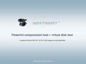 Powerful compression tool virtual disk tool Compress Mount