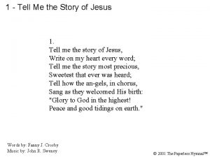 1 Tell Me the Story of Jesus 1