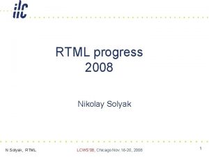 RTML progress 2008 Nikolay Solyak N Solyak RTML