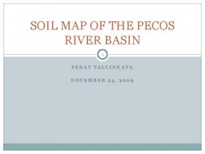 SOIL MAP OF THE PECOS RIVER BASIN 1