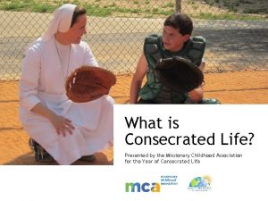 What is Consecrated Life Presented by the Missionary