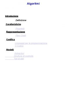 Algoritmi Introduzione Definizione Caratteristiche Propriet Rappresentazione Flow Chart