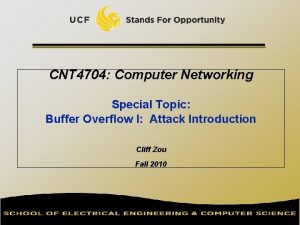 CNT 4704 Computer Networking Special Topic Buffer Overflow