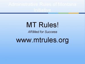 Administrative Rules of Montana Initiative MT Rules ARMed