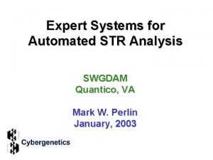 Expert Systems for Automated STR Analysis SWGDAM Quantico