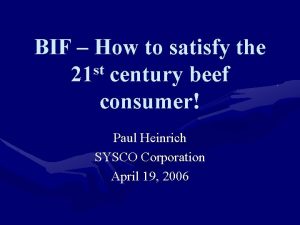 BIF How to satisfy the st 21 century