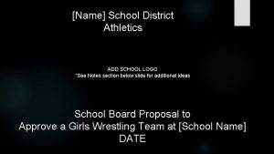 Name School District Athletics ADD SCHOOL LOGO See