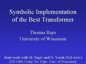 Symbolic Implementation of the Best Transformer Thomas Reps