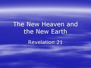 The New Heaven and the New Earth Revelation