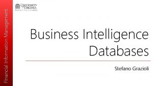 Financial Information Management Business Intelligence Databases Stefano Grazioli