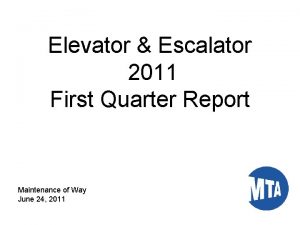 Elevator Escalator 2011 First Quarter Report Maintenance of