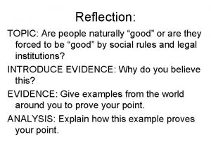 Reflection TOPIC Are people naturally good or are
