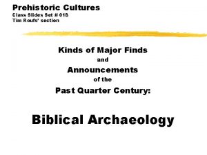 Prehistoric Cultures Class Slides Set 01 B Tim