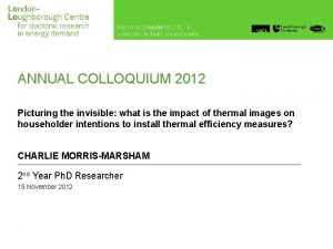 ANNUAL COLLOQUIUM 2012 Picturing the invisible what is