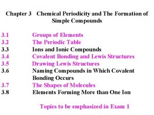 Chapter 3 Chemical Periodicity and The Formation of