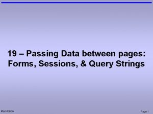 19 Passing Data between pages Forms Sessions Query