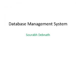 Database Management System Sourabh Debnath CO 1 Identify