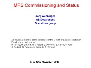 MPS Commissioning and Status Jrg Wenninger AB Department