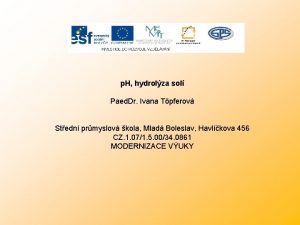 p H hydrolza sol Paed Dr Ivana Tpferov