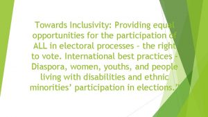 Towards Inclusivity Providing equal opportunities for the participation