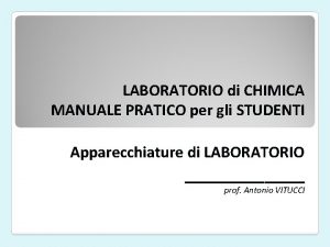 LABORATORIO di CHIMICA MANUALE PRATICO per gli STUDENTI