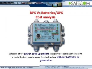 DPS Vs BatteriesUPS Cost analysis Safecom offers power