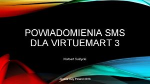 POWIADOMIENIA SMS DLA VIRTUEMART 3 Norbert Sulycki Joomla