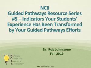 NCII Guided Pathways Resource Series 5 Indicators Your