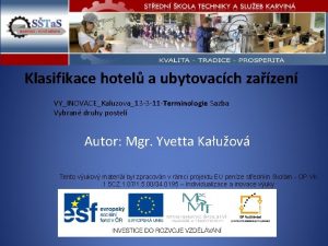 Klasifikace hotel a ubytovacch zazen VYINOVACEKaluzova13 3 11