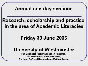 Annual oneday seminar Research scholarship and practice in