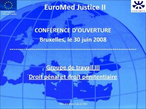 Projet financ par lUnion europenne Euro Med Justice