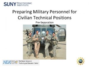 Preparing Military Personnel for Civilian Technical Positions PreSeparation