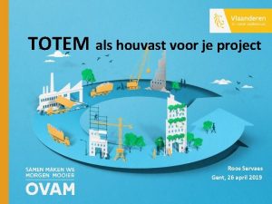 TOTEM als houvast voor je project Roos Servaes